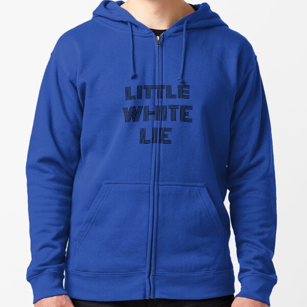 Little White Lies Hoodies \u0026 Sweatshirts for Sale | Redbubble