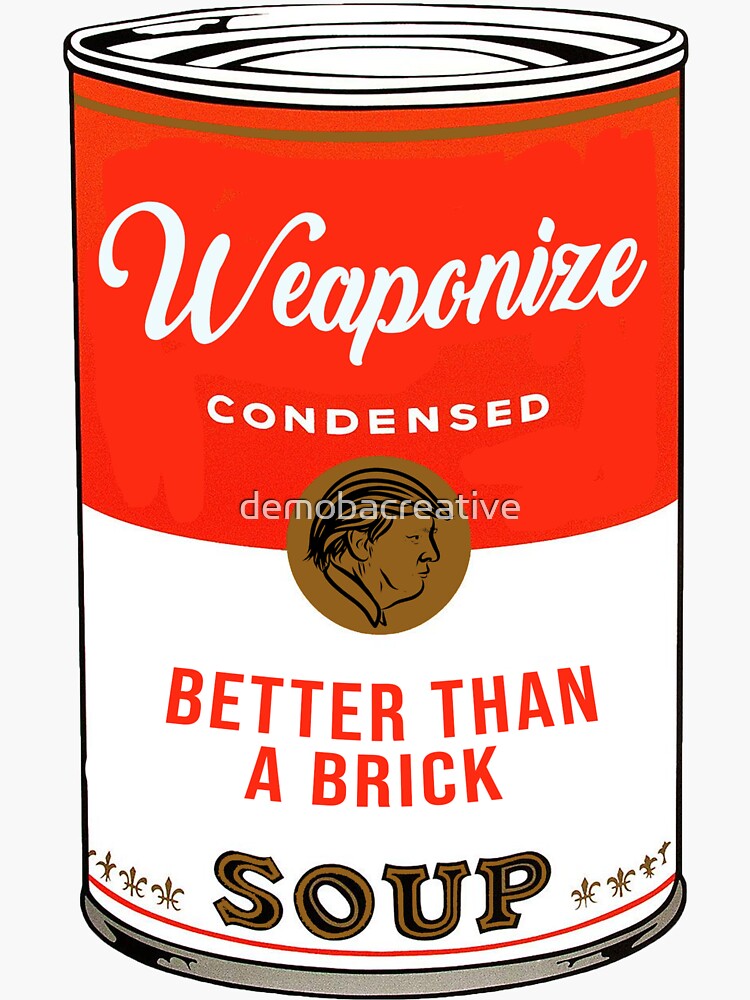 Weaponize Soup by demobacreative
