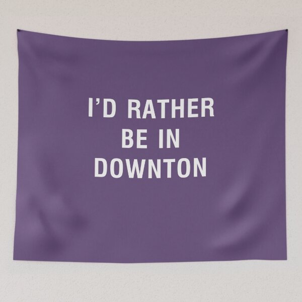 Item preview, I'd Rather Be In Downton designed and sold by gabygirl812.