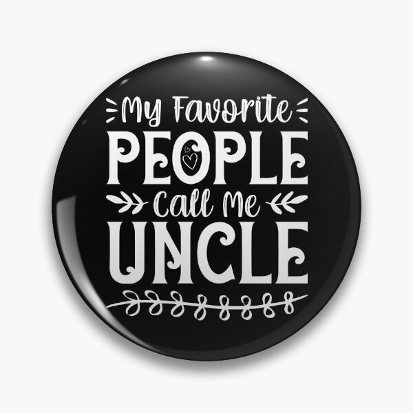 Item preview, My Favorite People Call Me Uncle designed and sold by sesa10.