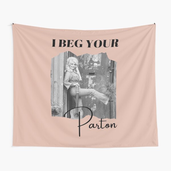 Dolly Parton I Beg Your Pardon Dolly Parton Tapestries | Redbubble