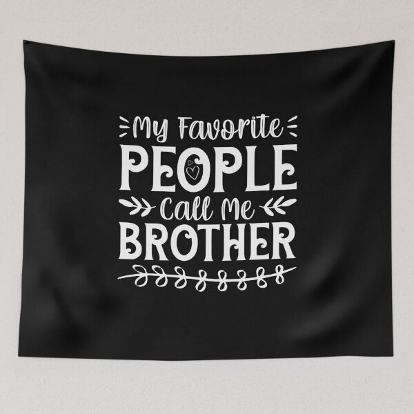 Item preview, My Favorite People Call Me Brother designed and sold by sesa10.