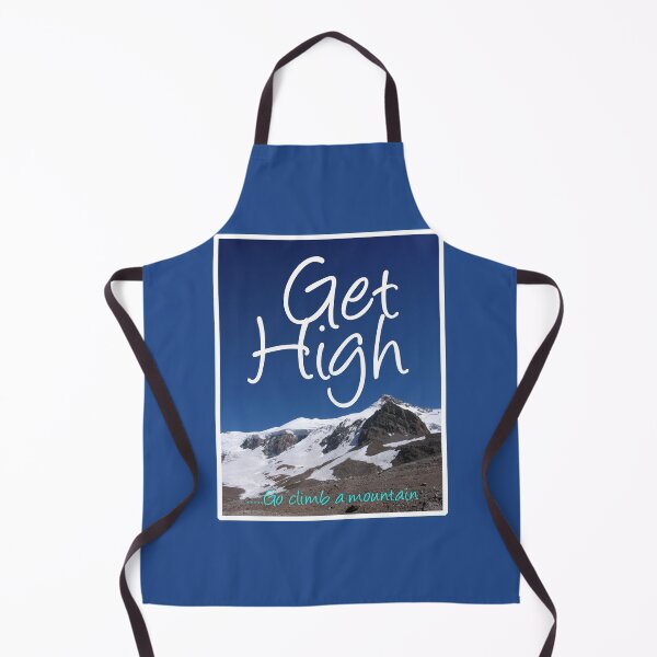 Item preview, Get High...Go climb a Mountain Design designed and sold by Imladris01.