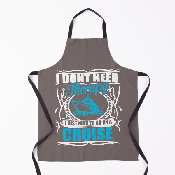 Item preview, I don't need therapy, I just need go on a cruise designed and sold by Yomiry.