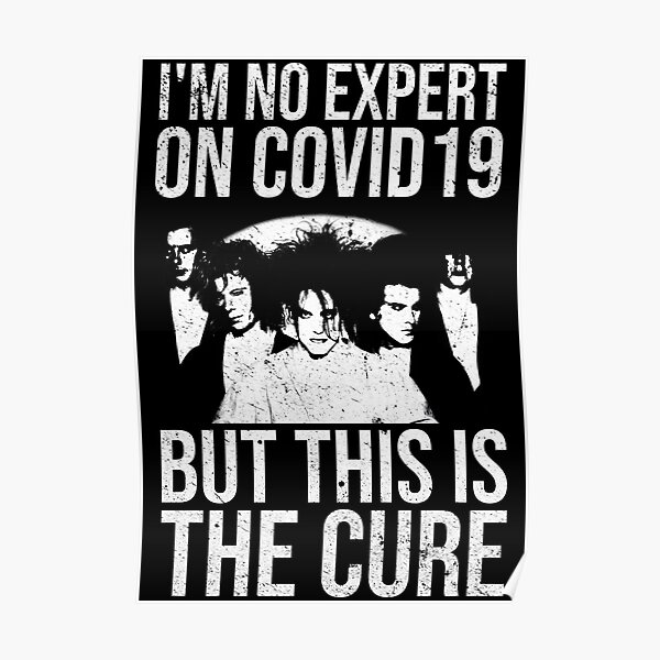 The Cure. Funny, Sarcastic, Fun Design. Poster