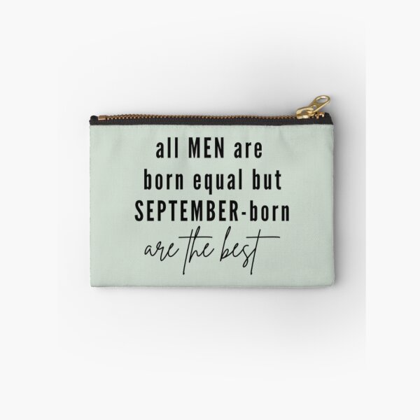 Item preview, September born men are the best designed and sold by PaperDreamPod.