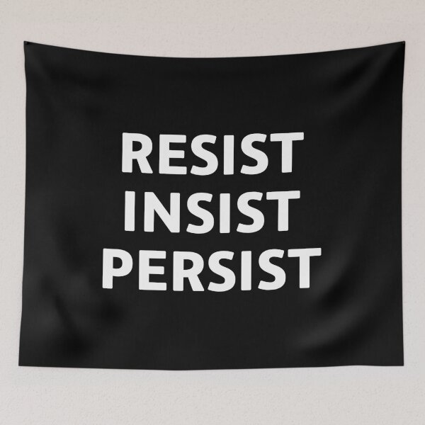 Item preview, Resist insist persist designed and sold by mographicdesign.