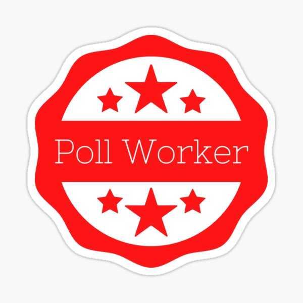 Poll Worker Badge Sticker By Rynnvarnum Redbubble 4470