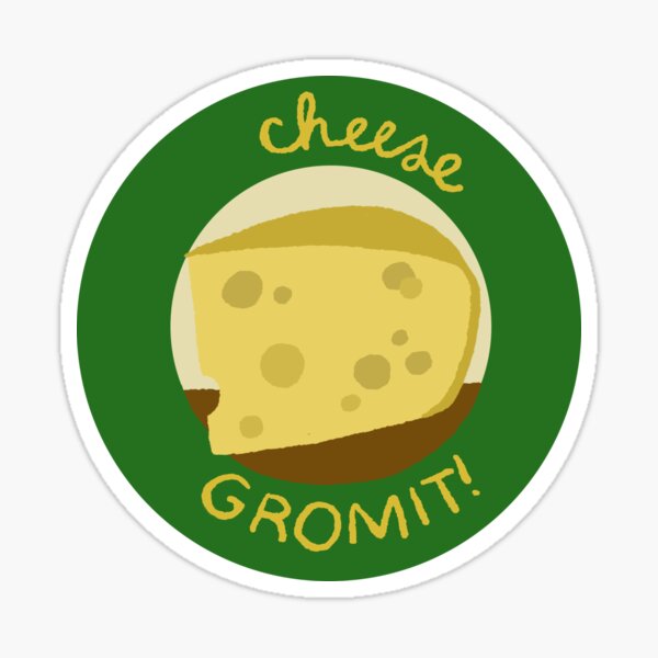 cheese gromit! Sticker
