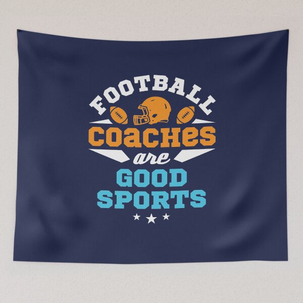 Item preview, Football Coaches Are Good Sports designed and sold by jaygo.