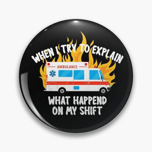 Item preview, EMS Paramedic EMT When I Try To Explain Dumpster Fire Funny Ambulance Graphic Graduation Gift  designed and sold by JessieJune.