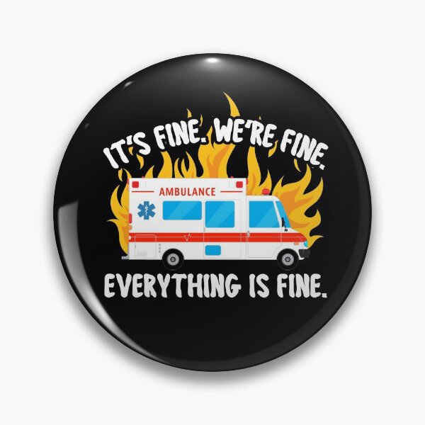 Item preview, EMT Paramedic EMS It's Fine We're Fine Ambulance Crew  designed and sold by JessieJune.