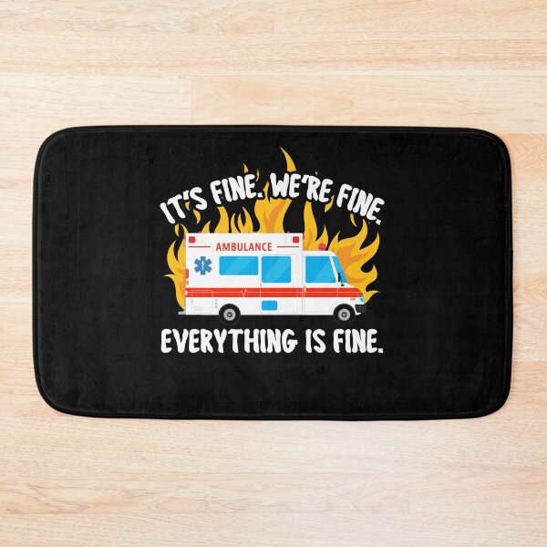 Item preview, EMT Paramedic EMS It's Fine We're Fine Ambulance Crew  designed and sold by JessieJune.