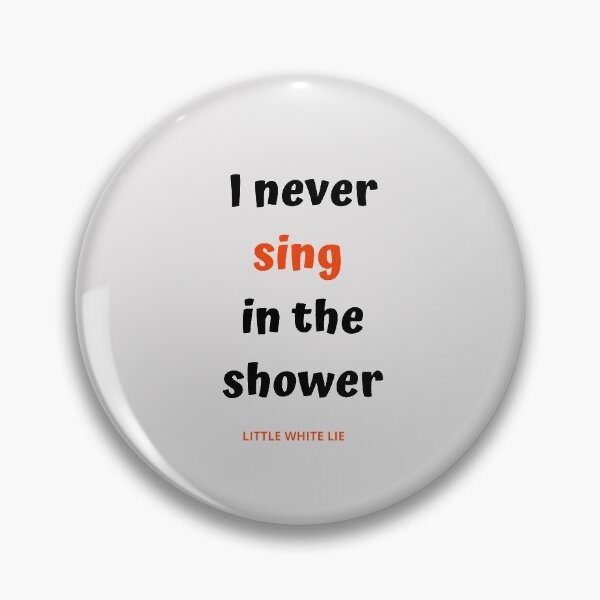 Item preview, I never sing in the bathroom designed and sold by TrulyRested.