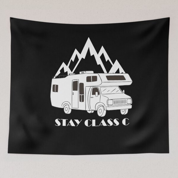 Item preview, Stay Class C RV Camping Funny designed and sold by letsgoh.