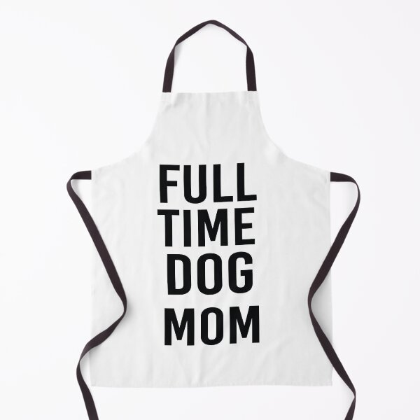 Item preview, Full Time Dog Mom designed and sold by All in One Design.
