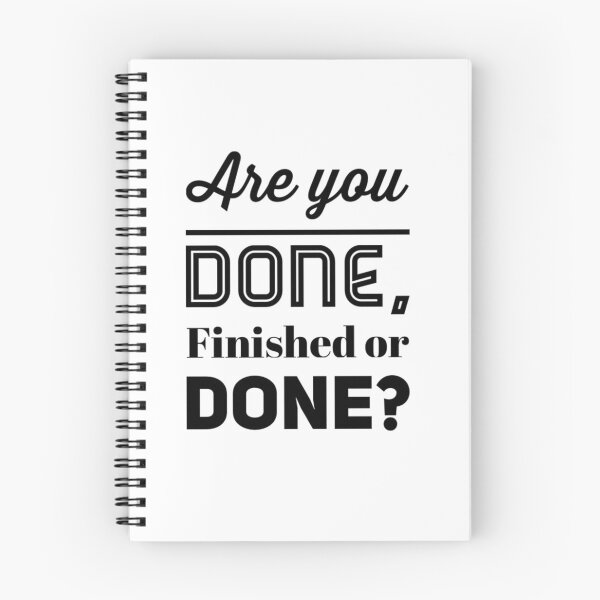 Item preview, are you done, finished or done? designed and sold by tgislayer.
