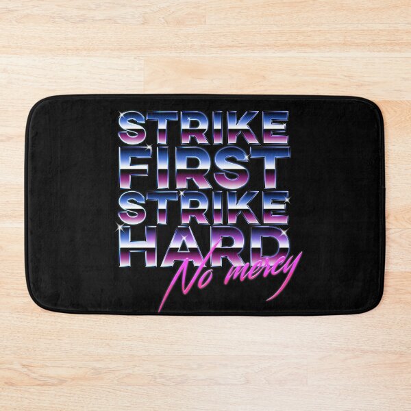 Item preview, Strike First Strike Hard No Mercy designed and sold by aye-artdg.
