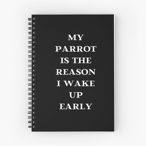 Item preview, my parrot is the reason I wake up early quote white designed and sold by L'Atelier Oranjade.