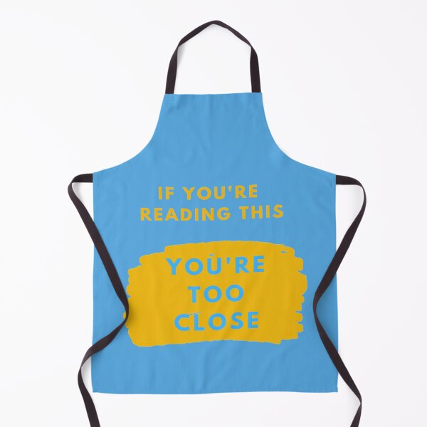 Item preview, If your're reading this your too close designed and sold by Kesterton.