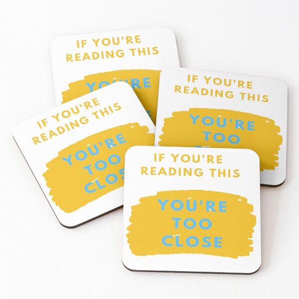 Item preview, If your're reading this your too close designed and sold by Kesterton.