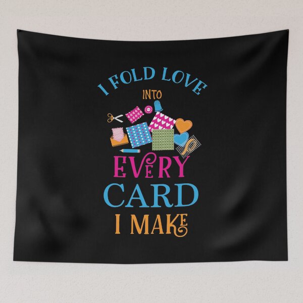 Item preview, Card Maker - I Fold Love Into Every Card I Make designed and sold by Sandra78.