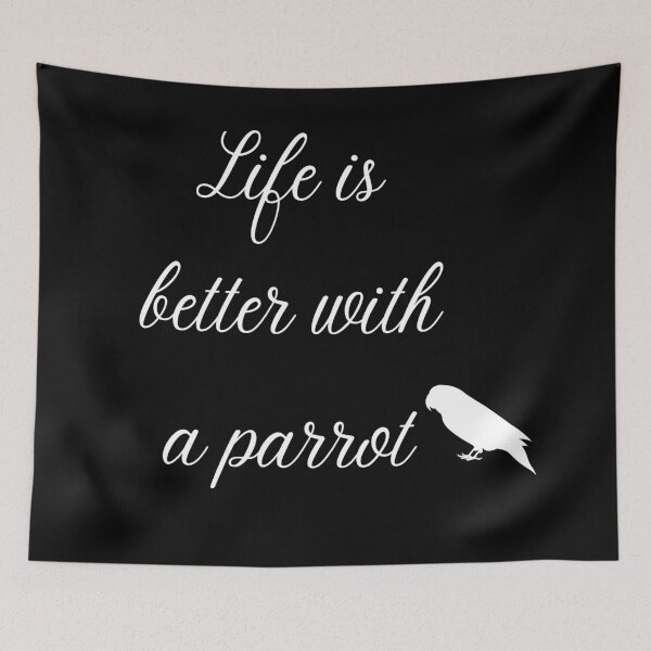 Item preview, life is better with a parrot quote white designed and sold by L'Atelier Oranjade.