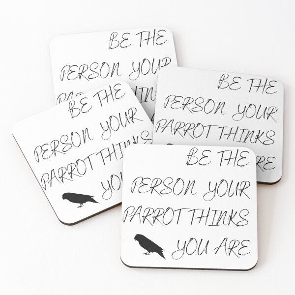 Item preview, Copy of Be the person your parrot think you are quote black designed and sold by L'Atelier Oranjade.