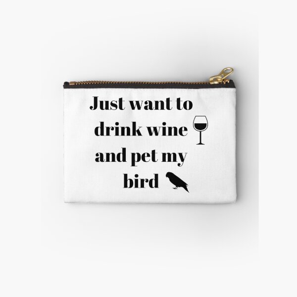Item preview, Copy of just want to drink wine and pet my bird quote white designed and sold by L'Atelier Oranjade.