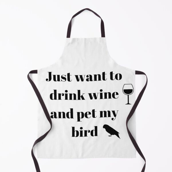 Item preview, Copy of just want to drink wine and pet my bird quote white designed and sold by L'Atelier Oranjade.