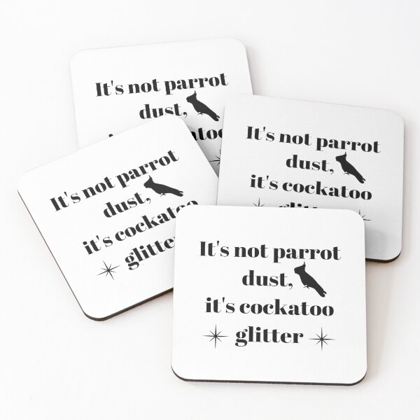 Item preview, It's not parrot dust, it's cockatoo glitter quote black designed and sold by L'Atelier Oranjade.