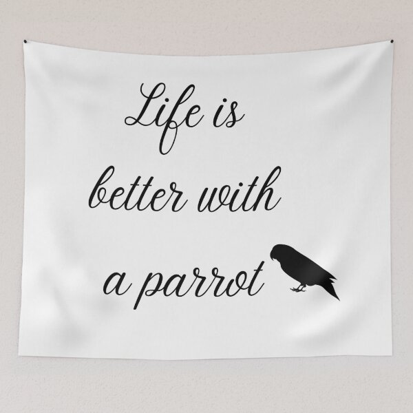 Item preview, life is better with a parrot quote black designed and sold by L'Atelier Oranjade.