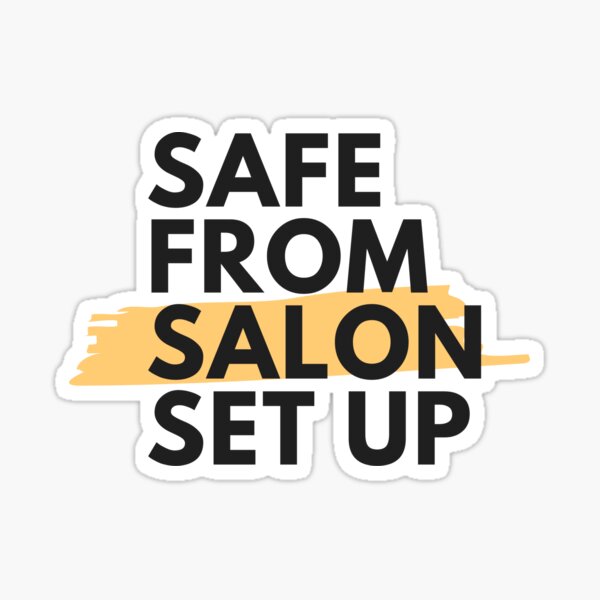 Safe from Salon Set up Sticker