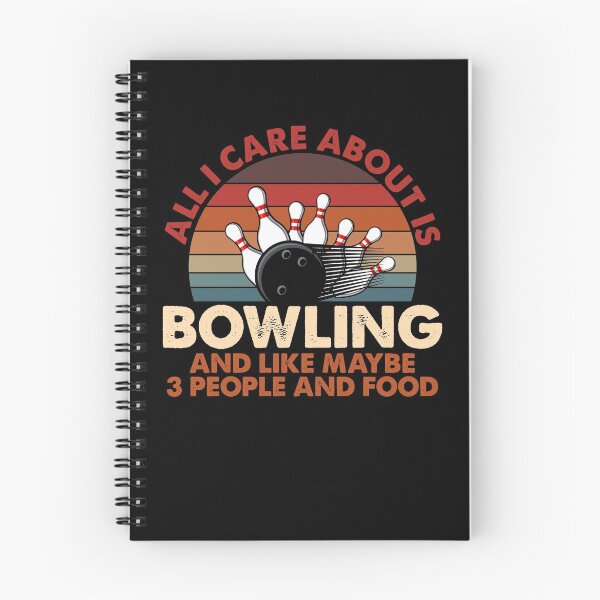 Item preview, All I Care About Is Bowling And Like 3 People And Food designed and sold by TopDawgDesigns.