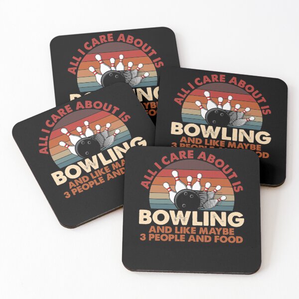 Item preview, All I Care About Is Bowling And Like 3 People And Food designed and sold by TopDawgDesigns.