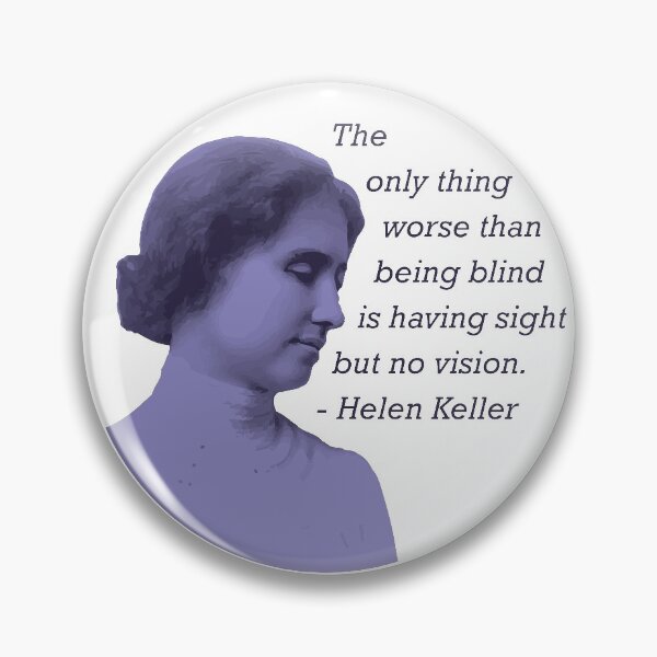 Item preview, Helen Keller Quote - Women's History designed and sold by mypolitics.