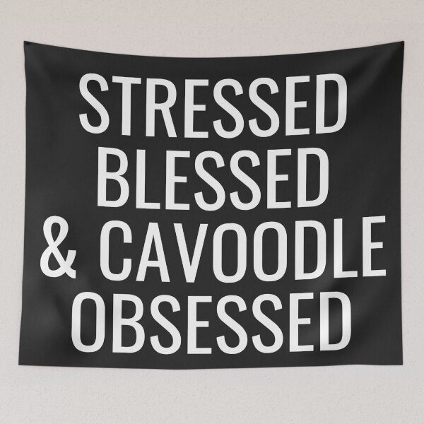 Item preview, Stressed Blessed & Cavoodle Obsessed designed and sold by thecavapootales.