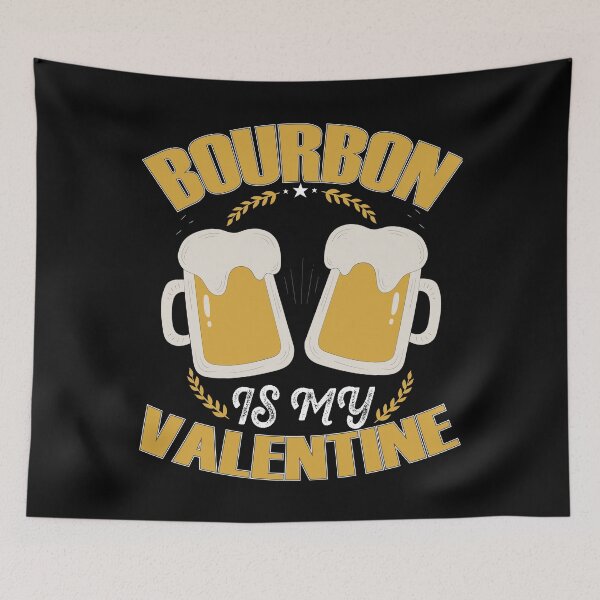 Item preview, Bourbon Is My Valentine designed and sold by TopDawgDesigns.