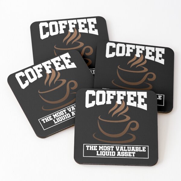Item preview, Coffee The Most Valuable Liquid Asset designed and sold by TopDawgDesigns.