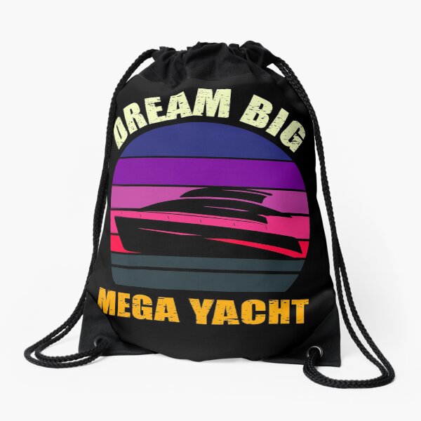 Mega Yacht, Dream Big - Contemporary Vibe Drawstring Bag
