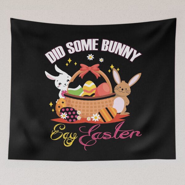 Item preview, Did Some Bunny Say Easter designed and sold by TopDawgDesigns.