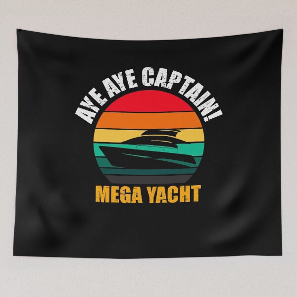 Item preview, MEGA YACHT, AYE AYE CAPTAIN! designed and sold by aksh-store.