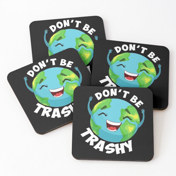 Item preview, Don't Be Trashy Earth Day designed and sold by TopDawgDesigns.