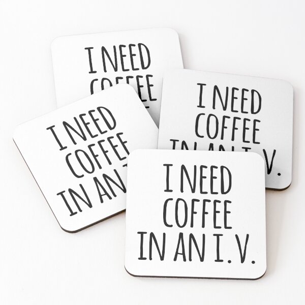Item preview, "i need coffee in an I.V." - quote designed and sold by euphoricclouds.