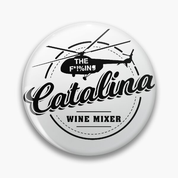 Item preview, The F *!% Ing Catalina Wine Mixer designed and sold by guillermoaj.