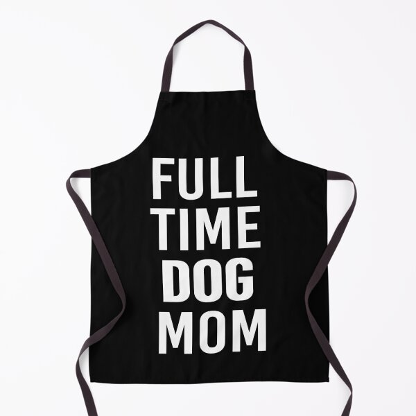 Item preview, Full Time Dog Mom designed and sold by All in One Design.