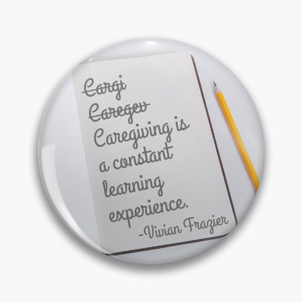 Item preview, Caregiving is a constant learning experience designed and sold by Caregiverology.