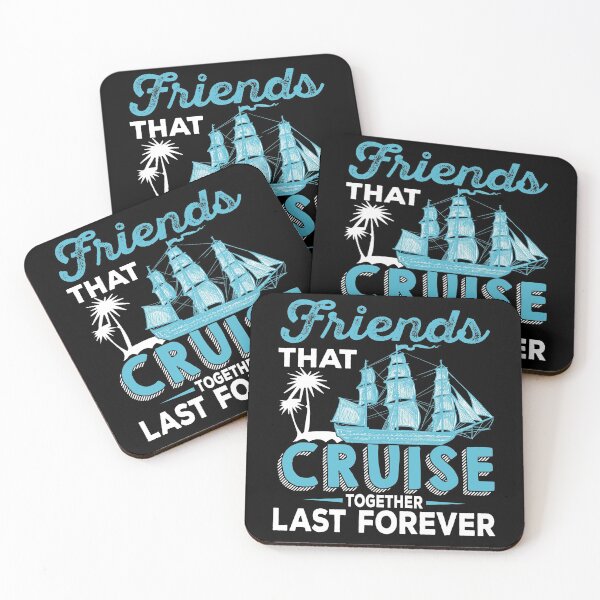 Item preview, Friends That Cruise Together Last Forever designed and sold by TopDawgDesigns.