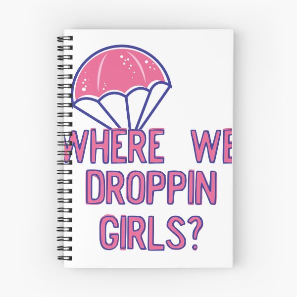 Item preview, Where we droppin girls designed and sold by Drahmed.