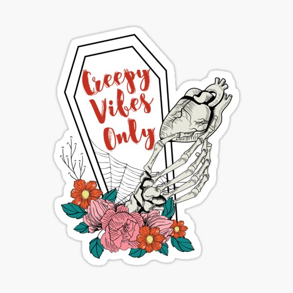 Creepy Vibes Only Sticker